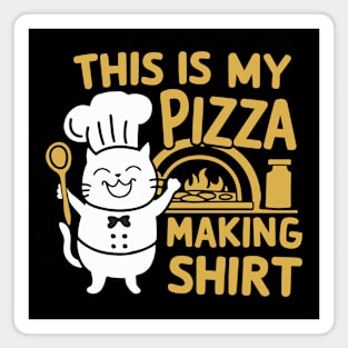 Cute Cat This is Is My Pizza Making Shirt Gift Magnet